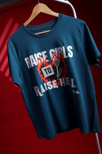 "Raise Girls to Raise Hell" | StandUp Tees